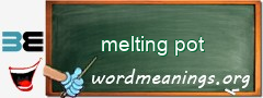 WordMeaning blackboard for melting pot